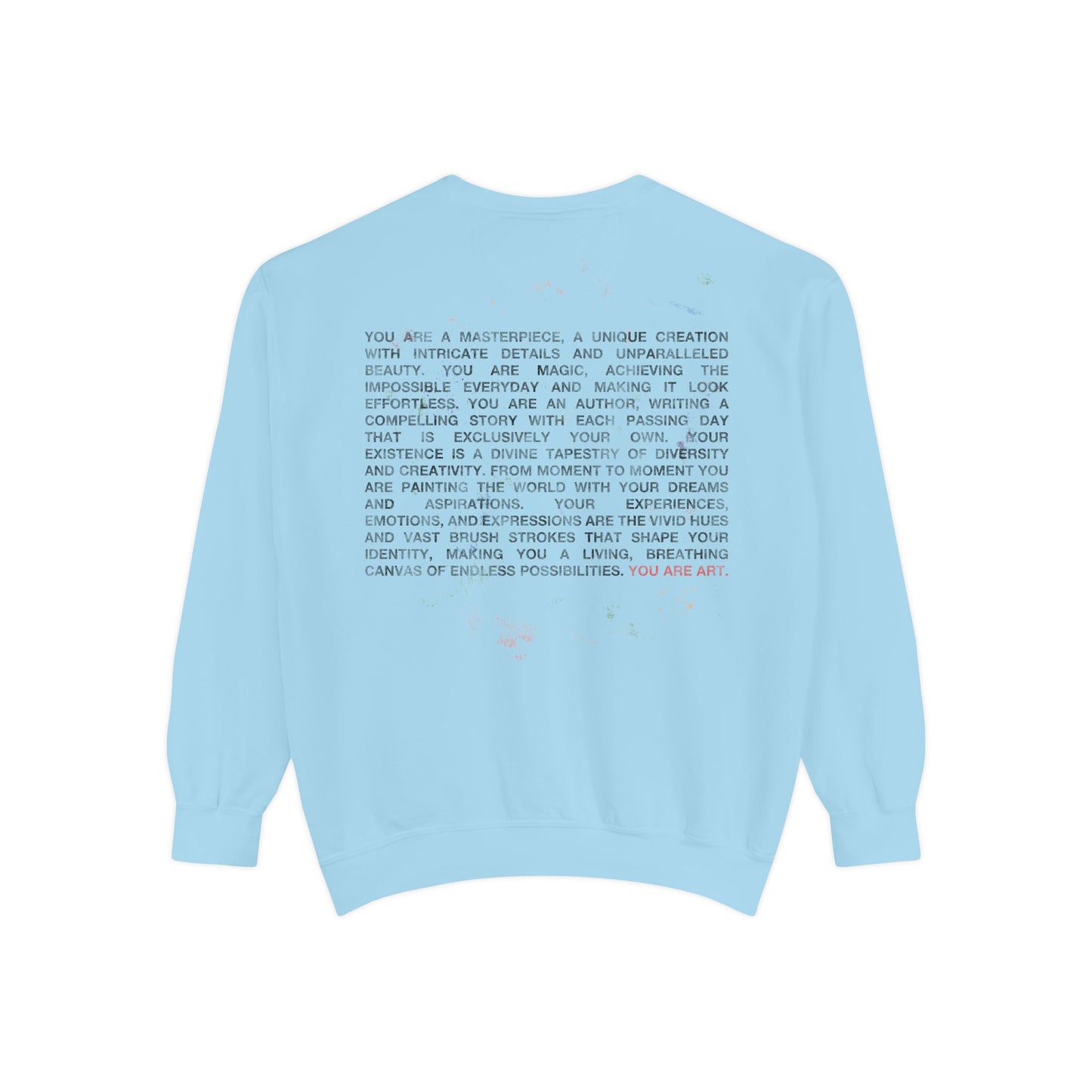 YOU ARE ART Sweatshirt