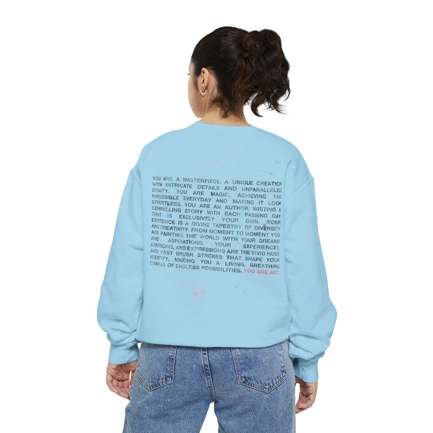 YOU ARE ART Sweatshirt